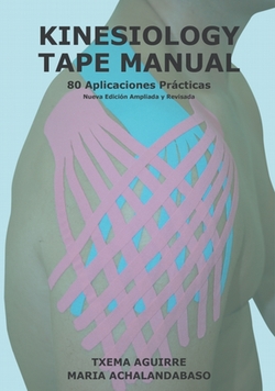 Nuevo Libro sobre Kinesiotape o Vendaje Neuromuscular: Kinesiology Tape Manual, 80 Aplicaciones Prácticas