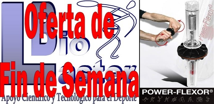 Oferta de Fin de Semana en Biolaster: Power-Flexor