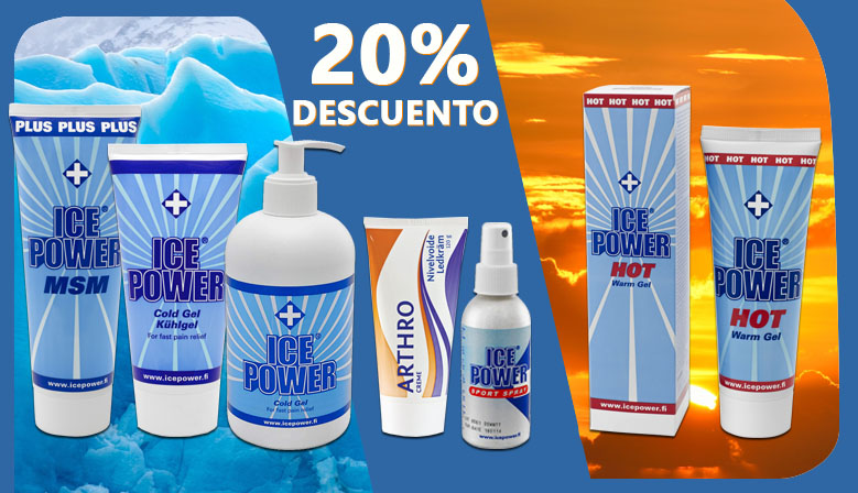 20% en los Geles y Cremas de Efecto Fro y Efecto Calor Ice Power